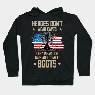 Hero Don't Wear Capes They Wear Dog Tags And Combat Boots Hoodie